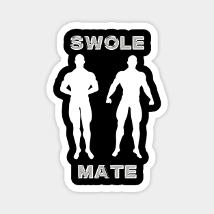 Swole Mate - Funny Gym Design Magnet