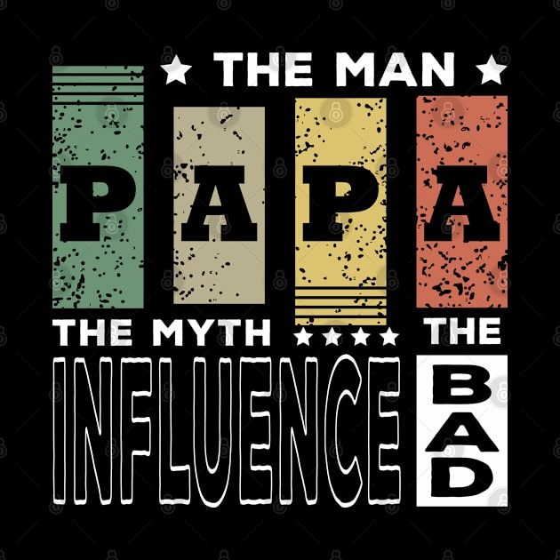 Papa The Bad Influence Simple Vintage Typogaphy by JaussZ