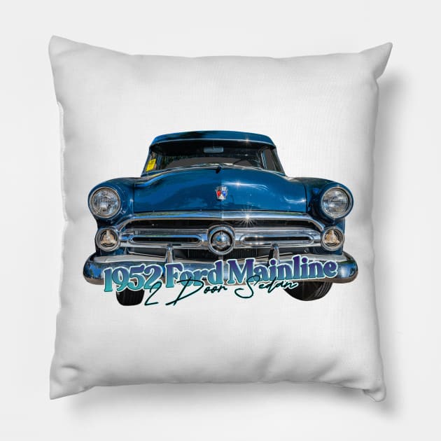 1952 Ford Mainline 2 Door Sedan Pillow by Gestalt Imagery