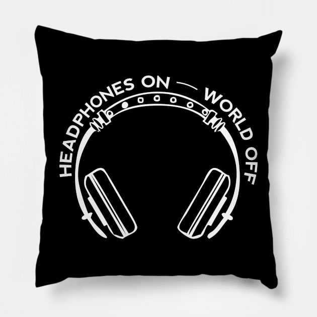 Headphones On World Off Pillow by Salaar Design Hub
