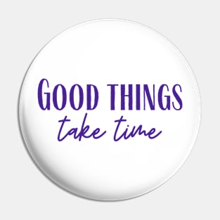 Good Things Pin