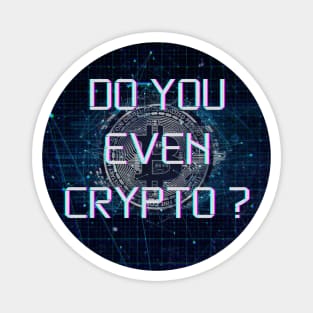 Do You Even Crypto? - Cryptocurrency - Bitcoin Magnet