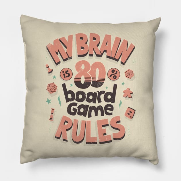 My brain is 80% board game rules (rosa) Pillow by AntiStyle