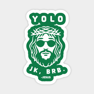 Yolo JK BRB Jesus Funny Easter Christian Humor Magnet