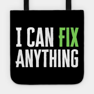 I Can Fix Anything Tote