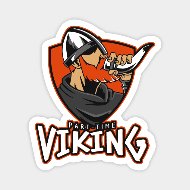 Part Time Viking Mead Drinking Norseman Magnet by BlueTodyArt