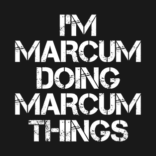 Marcum Name T Shirt - Marcum Doing Marcum Things T-Shirt