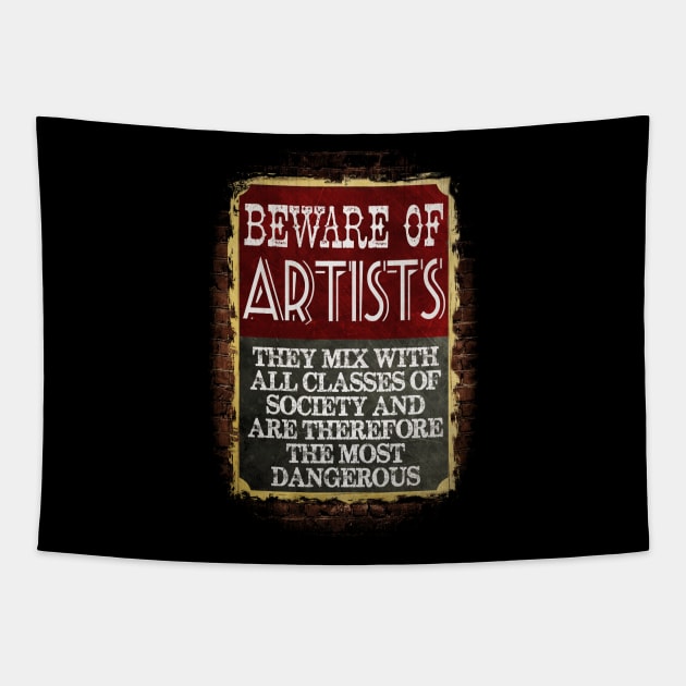 Beware Of Artists Design Tapestry by HellwoodOutfitters