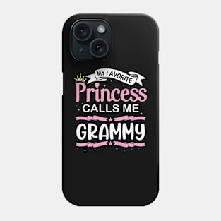 My Favorite Princess Calls Me Grammy Happy Mama Son Daughter Phone Case