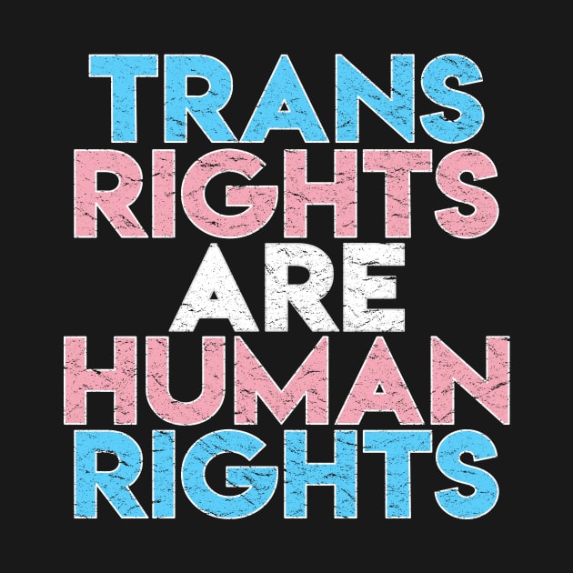 Trans Rights Are Human Rights by jpmariano