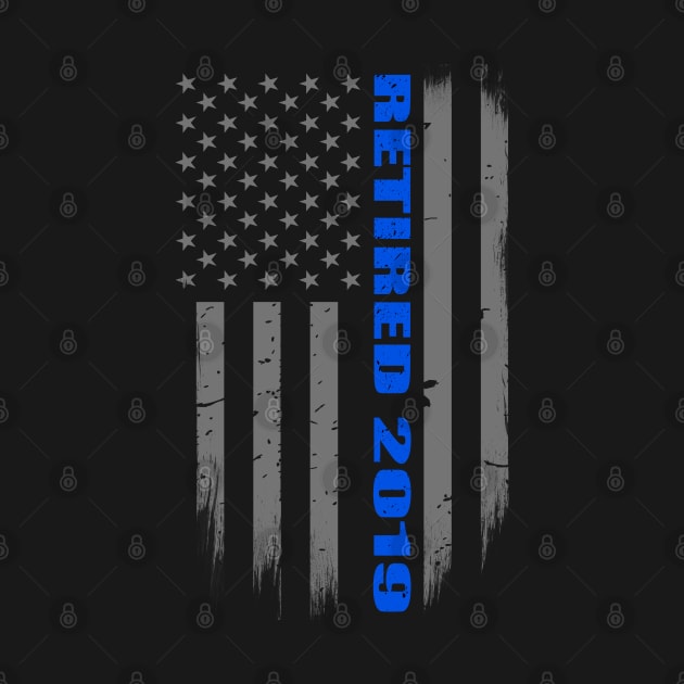 Retired Police Officer Gift - Retired Cop 2019 - Thin Blue Line Flag by bluelinemotivation