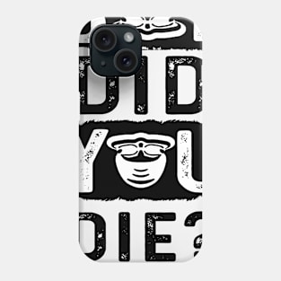 Swimming But Did You Die Phone Case