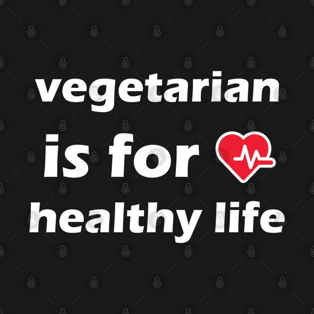 vegetarian is for healthy life shirt by mo_allashram