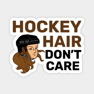 Hockey Hair Don't Care Brunette Magnet