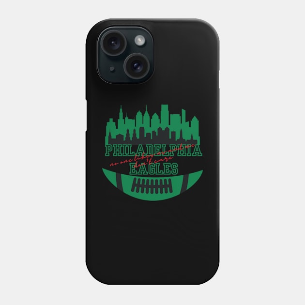 eagles football no one like us and we don't care Phone Case by soft and timeless