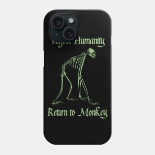 Reject Humanity Return to Monkey Meme Skeleton (green print) Phone Case