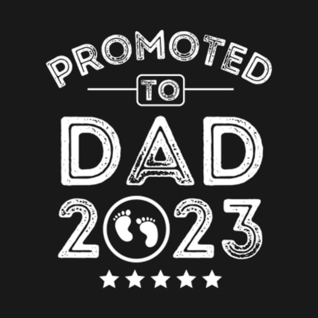 Promoted To Dad 2023 by Teewyld