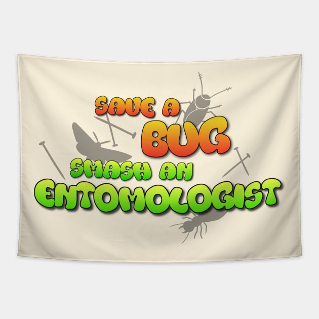 Save a Bug Mount an Entomologist Tapestry by gates2hell