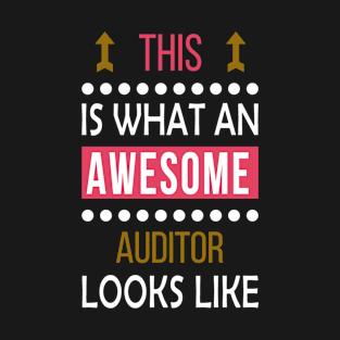 Auditor Job Awesome Looks Cool Funny Birthday Gift T-Shirt