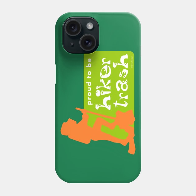 Proud to Be Hiker Trash Phone Case by Joyful Rambler