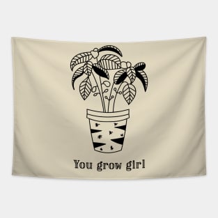 You Grow Girl Inspirational Plant Lover Gift Tapestry