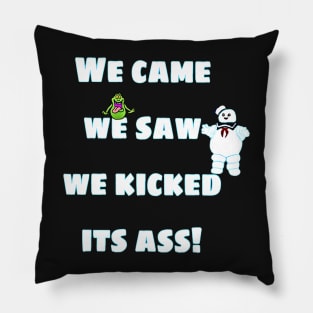 We came we saw Pillow