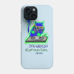 Only selected after-hours clubs, please - Catsondrugs.com - Techno Party Ibiza Rave Dance Underground Festival Spring Break  Berlin Good Vibes Trance Dance technofashion technomusic housemusic Phone Case