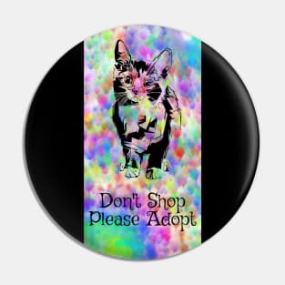 Don't Shop, Please Adopt (Cat) Pin