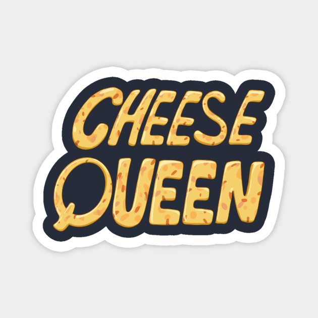 Cheese Queen Cheese TeePublic