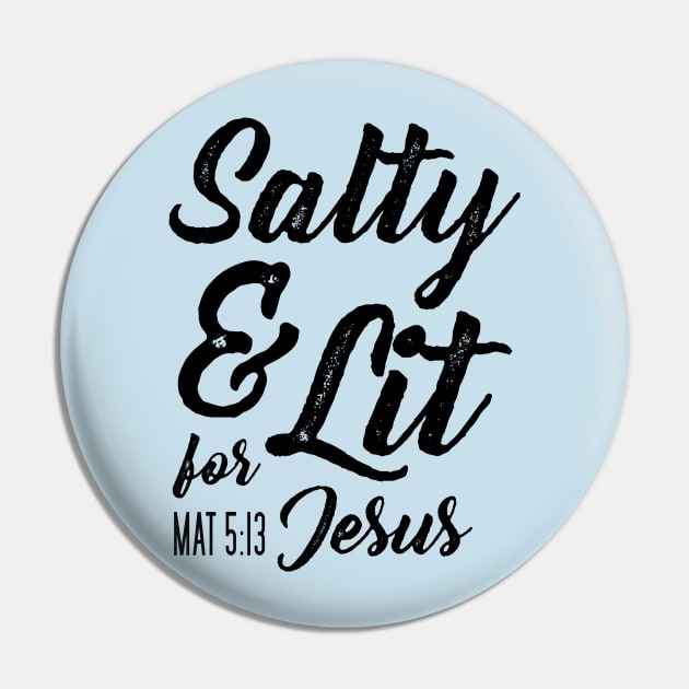 Salty and Lit for Jesus - Black Distress Pin by FalconArt