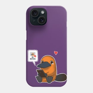 No Love for Me- No matches - Funny Cute Platypus Phone Case