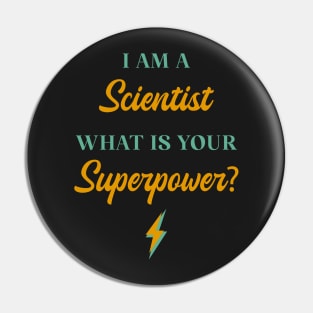 I am A Scientist What Is Your Superpower? Pin