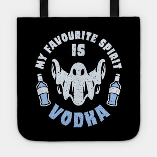 my favourite spirit is vodka funny halloween drinking design for people who love to drink vodka and other spirits for halloween Tote