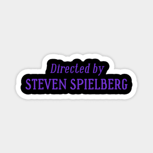 Directed by Steven Spielberg Magnet