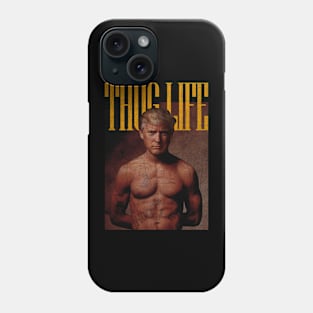 Thug Life Ex President Phone Case