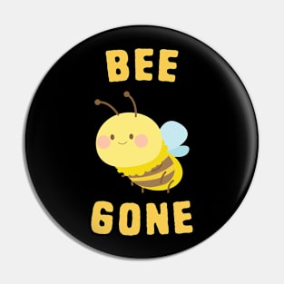 Bee Puns - Bee Gone Pin