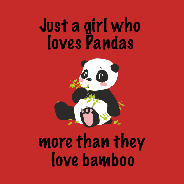 Just A Girl Who Loves Pandas by BlueDolphinStudios