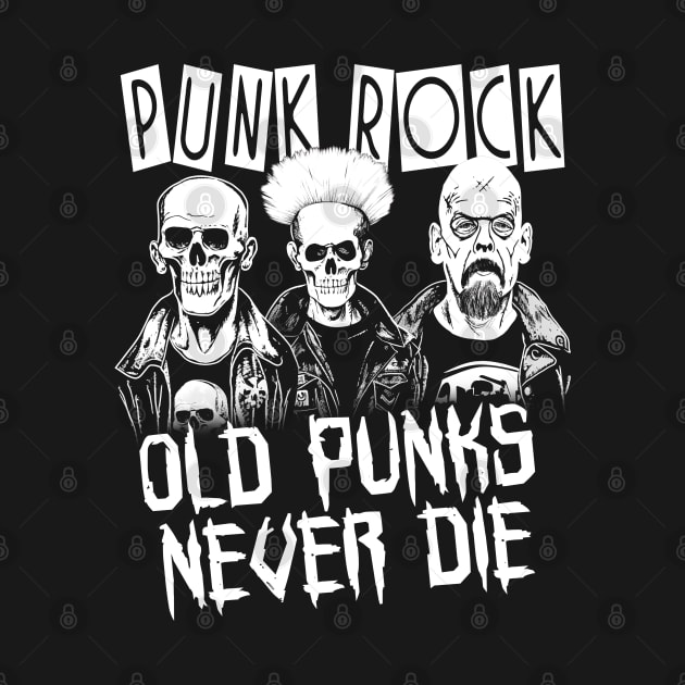 Punk Rock - Old Punks Never Die by ShirtFace