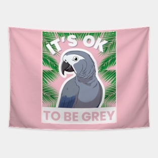 IT'S OK TO BE GREY Tapestry