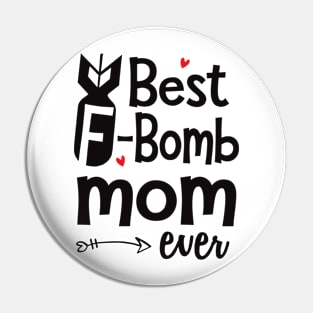 Best F-Bomb Mom Ever Pin