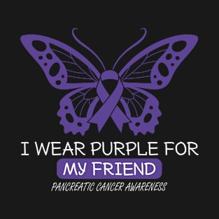 I Wear Purple For my Friend Pancreatic Butterfly T-Shirt