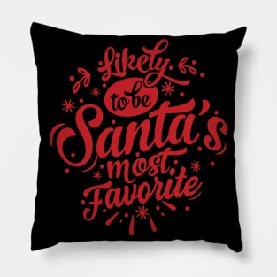 Likely To Be Santa’s Most Favorite Graphic Pillow