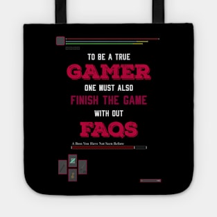 To be a true gamer one must also finish the game without FAQS recolor 5 Tote