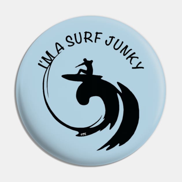 SURF JUNKY Pin by TONYARTIST