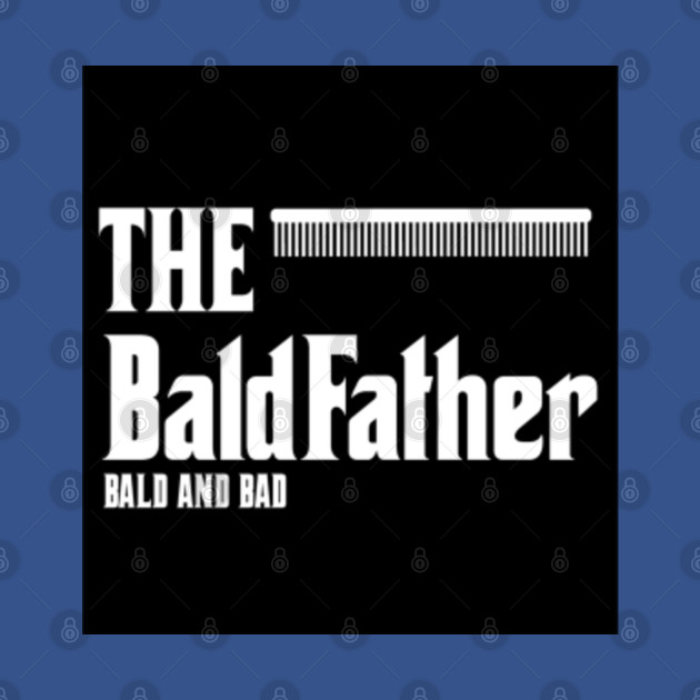 Discover Bald Dad Gifts - Bald Guys - Bald Dad Gifts Bald Guys - T-Shirt