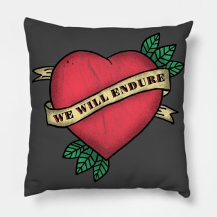 Positivity - We Will Endure Pillow