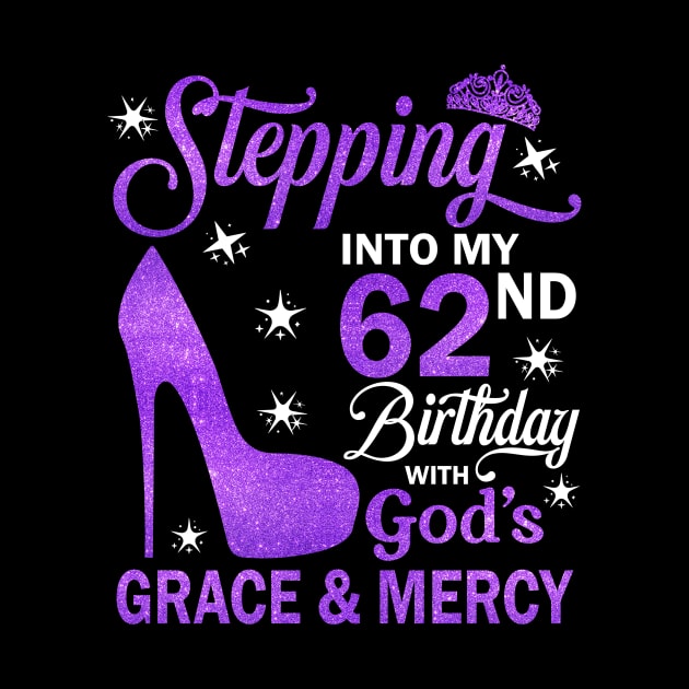 Stepping Into My 62nd Birthday With God's Grace & Mercy Bday by MaxACarter