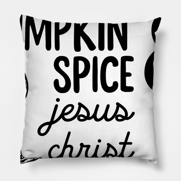 Pumpkin Spice And Jesus Christ Wine Halloween Costume Pillow by ValentinkapngTee