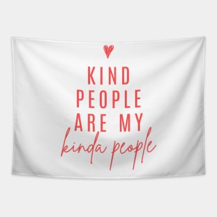 Kind People Are My Kinda People | Red Tapestry