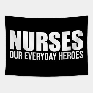 Nurses Our Everyday Heroes Happy National Nurses Day Tapestry